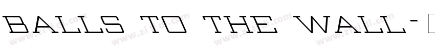 balls to the wall字体转换